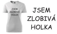 Obrázek k výrobku 1241 - tričko s potiskem JSEM ZLOBIVÁ HOLKA